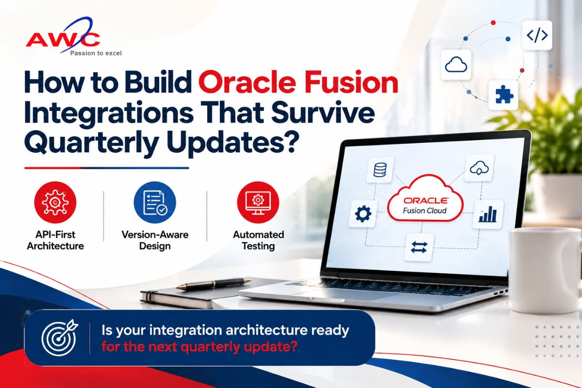 How to Build Oracle Fusion Integrations That Survive Quarterly Updates — API-first architecture, version-aware design and automated testing